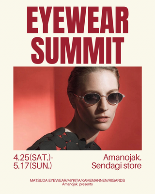 EYEWEAR SUMMIT at Amanojak.