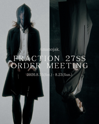 FRACTION 27SS<br>ORDER MEETING<br> -反道徳的な美と、<br>暴力的な囚われ-