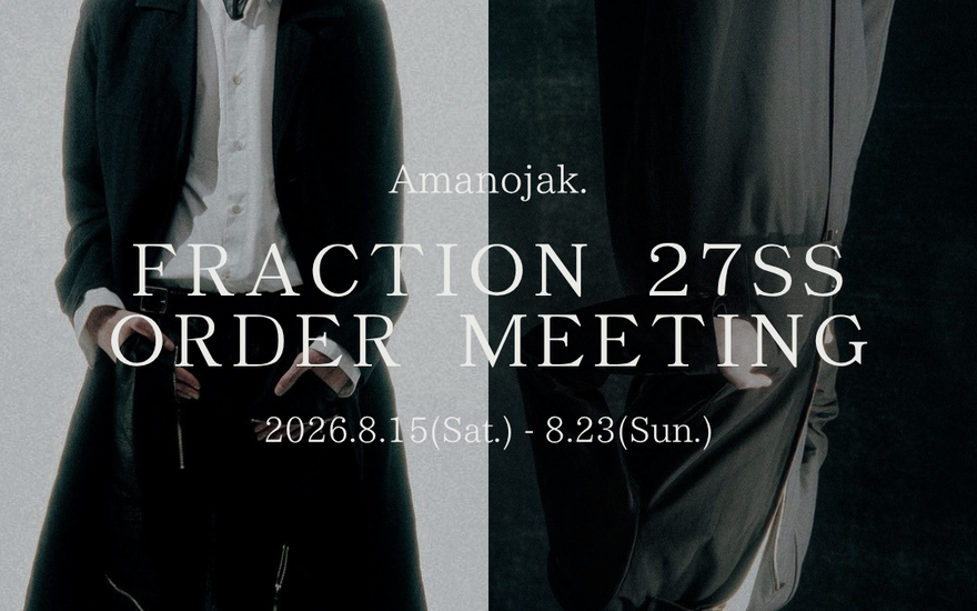 FRACTION 27SS<br>ORDER MEETING<br> -反道徳的な美と、<br>暴力的な囚われ-