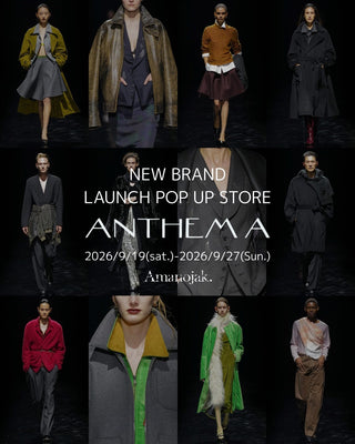 新たな十八番との出会い。<br>【ANTHEM A】<br>New Brand Launch POP-UP
