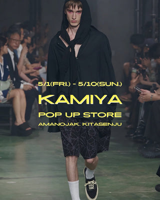 艶やかな荒々しさを纏って<br>KAMIYA<br>26SS POP-UP STORE