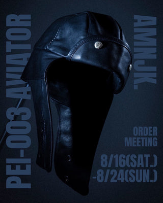 「手の痕跡」を宿した<br>「美しい創造物」<br>"PEI-003 AVIATOR"<br>ORDER MEETING