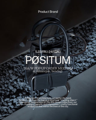 工業美を持ち運ぶ。<br>Pøsitum<br>26A/W Order Meeting