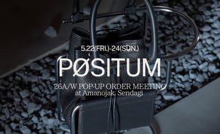 工業美を持ち運ぶ。<br>Pøsitum<br>26A/W Order Meeting