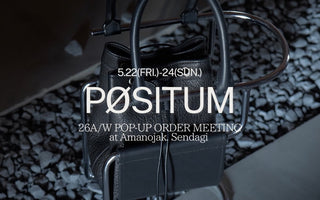 工業美を持ち運ぶ。<br>Pøsitum<br>26A/W Order Meeting