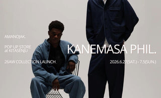今日も、明日もまた手に取る。<br>KANEMASA PHIL. <br>POP-UP STORE