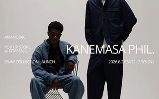 今日も、明日もまた手に取る。<br>KANEMASA PHIL. <br>POP-UP STORE