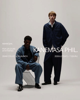 今日も、明日もまた手に取る。<br>KANEMASA PHIL. <br>POP-UP STORE