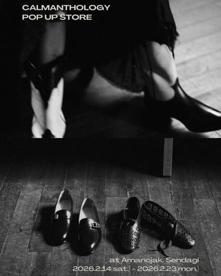"伝統と進化"その先へ。<br>CALMANTHOLOGY<br>POP-UP STORE