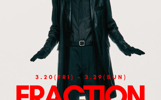 新たな可能性を感じる。<br>FRACTION<br>26AW PRE ORDER EVENT