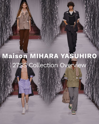 【Maison MIHARA YASUHIRO】27SS Collection Overview